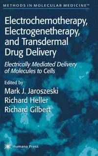 bokomslag Electrochemotherapy, Electrogenetherapy, and Transdermal Drug Delivery