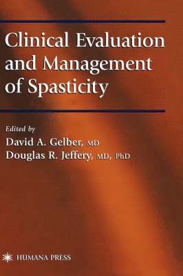 Clinical Evaluation and Management of Spasticity 1