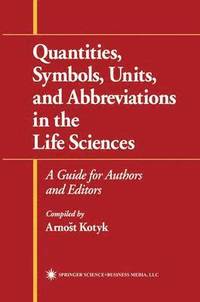 bokomslag Quantities, Symbols, Units, and Abbreviations in the Life Sciences