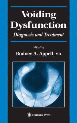 Rodney A. Appell, Rodney A Appell - Voiding Dysfunction, Inbunden