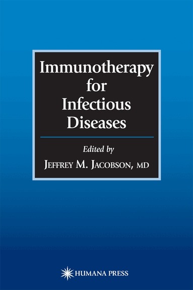 Jeffrey M. Jacobson - Immunotherapy for Infectious Diseases, Inbunden