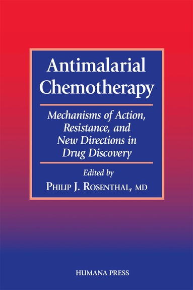 Philip J. Rosenthal - Antimalarial Chemotherapy, Inbunden