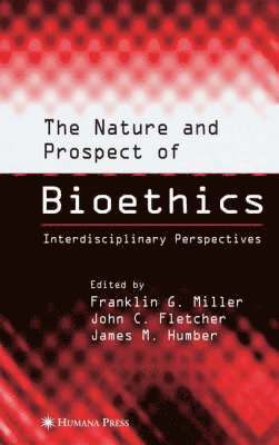 Nature and Prospect of Bioethics