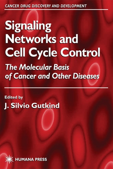 J. Silvio Gutkind - Signaling Networks and Cell Cycle Control, Inbunden