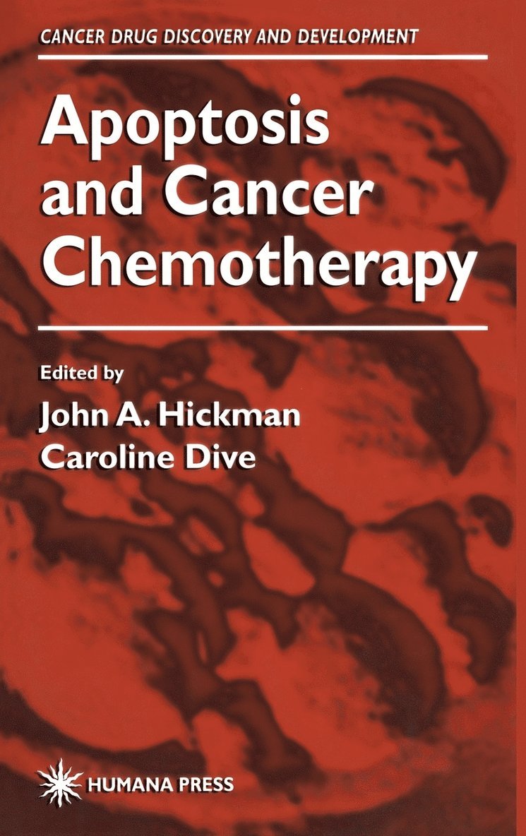 John A. Hickman, Caroline Dive, John a. Hickman, John a Hickman - Apoptosis and Cancer Chemotherapy, Inbunden