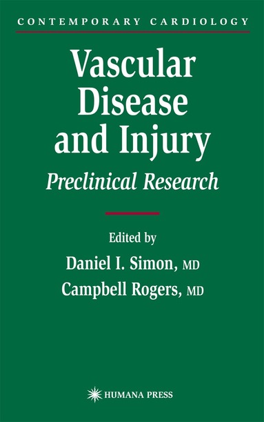 Daniel I. Simon, Campbell Rogers - Vascular Disease and Injury, Inbunden
