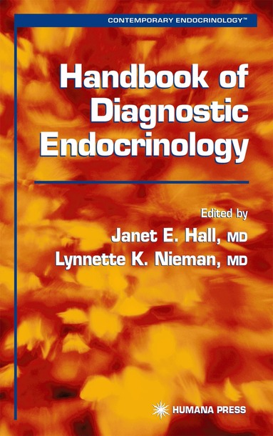 Janet E. Hall, Lynnette K. Nieman - Handbook of Diagnostic Endocrinology, Inbunden