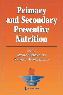 Primary and Secondary Preventive Nutrition 1