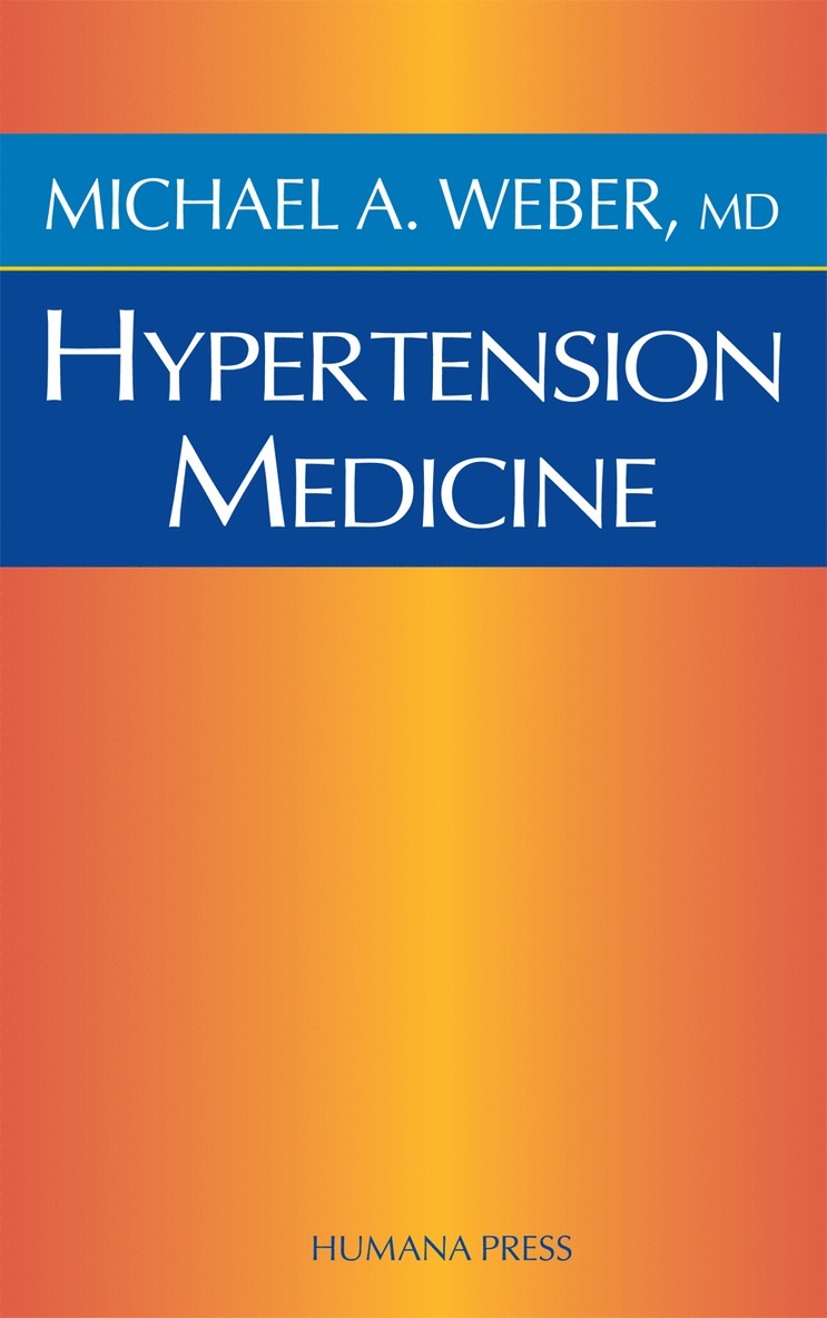 Michael A. Weber, Michael Weber - Hypertension Medicine, Inbunden