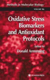 bokomslag Oxidative Stress Biomarkers and Antioxidant Protocols