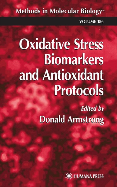 Donald Armstrong - Oxidative Stress Biomarkers and Antioxidant Protocols, Inbunden