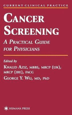 Khalid Aziz, George Y. Wu - Cancer Screening, Inbunden