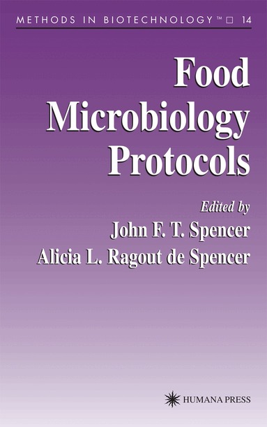 John F. T. Spencer, John F. T. Spencer, Alicia L. Ragout de Spencer - Food Microbiology Protocols, Inbunden