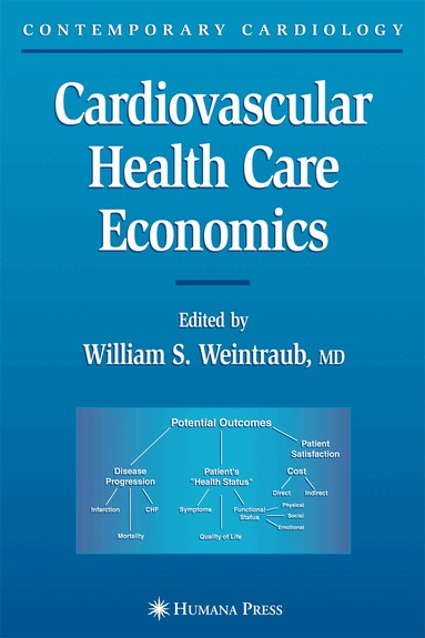 William S. Weintraub - Cardiovascular Health Care Economics, Inbunden