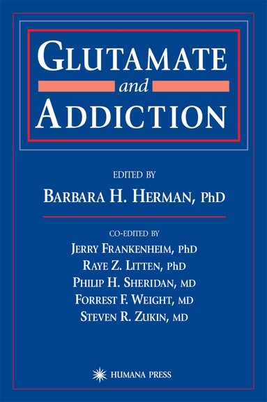 Barbara H. Herman - Glutamate and Addiction, Inbunden