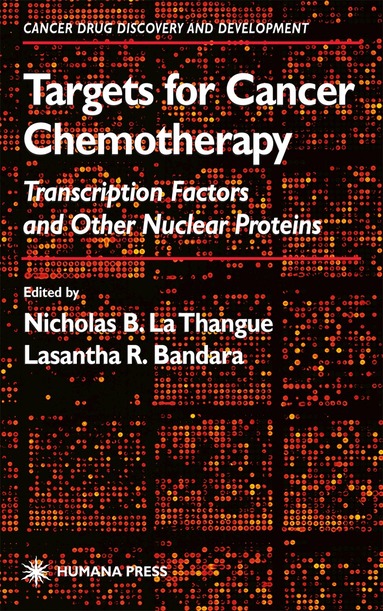 Nicholas B. La Thangue, Lasantha R. Bandara - Targets for Cancer Chemotherapy, Inbunden