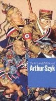 bokomslag The Art and Politics of Arthur Szyk