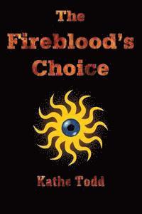 bokomslag The Fireblood's Choice