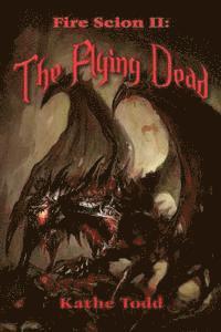 bokomslag Fire Scion II: The Flying Dead