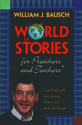 A World of Stories for Preachers and Teachers 1