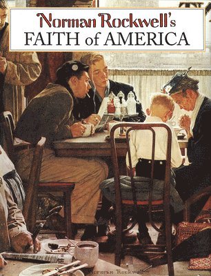 bokomslag Norman Rockwell's Faith of America