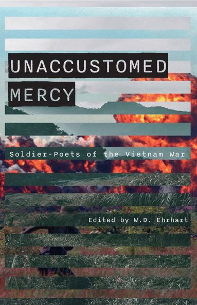Texas Tech University Press, W. D. Ehrhart - Unaccustomed Mercy, Häftad