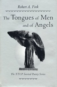 bokomslag The Tongues of Men and of Angels