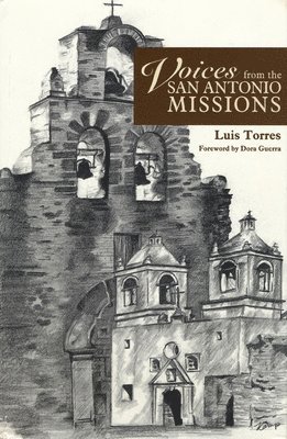 Voices from the San Antonio Missions 1