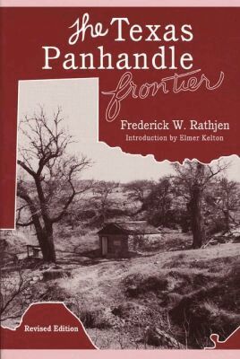 Frederick W. Rathjen, Elmer Kelton - Texas Panhandle Frontier, Häftad