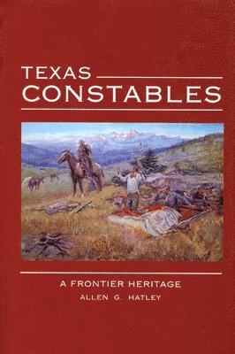 Allen G. Hatley - Texas Constables, Inbunden. Tillgänglighet: Lägg i varukorg