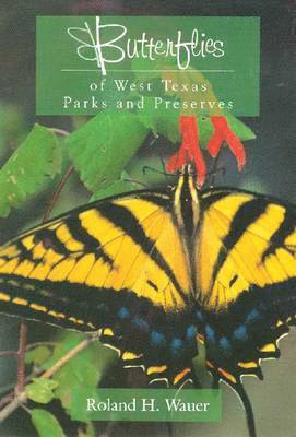 bokomslag Butterflies of West Texas Parks and Preserves