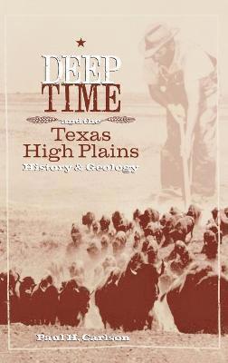 Deep Time and the Texas High Plains 1