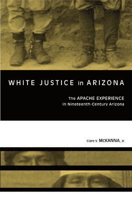 bokomslag White Justice in Arizona