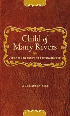 Child of Many Rivers 1