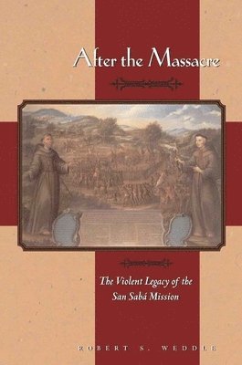 Robert S. Weddle, Carol Lipscomb, Robert S Weddle - After the Massacre, Inbunden