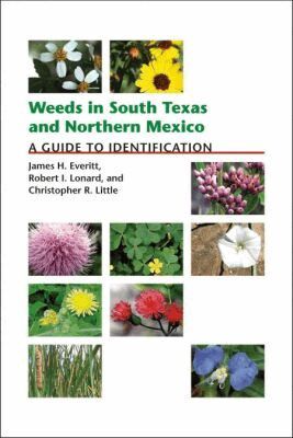 James H. Everitt, Robert I. Lonard, Christopher R. Little - Weeds in South Texas and Northern Mexico, Häftad