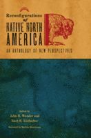 bokomslag Reconfigurations of Native North America