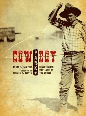 John O. Baxter - Cowboy Park, Inbunden