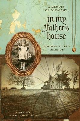 Dorothy Allred Solomon - In My Father's House, Häftad
