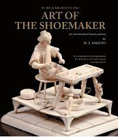 bokomslag With Colonial Williamsburg Foundation M. De Garsault's 1767 Art of the Shoemaker