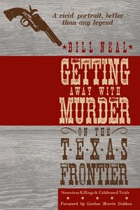 bokomslag Getting Away with Murder on the Texas Frontier