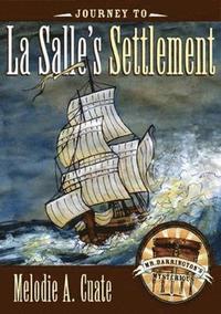 bokomslag Journey to La Salle's Settlement