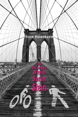 Thane Rosenbaum - Stranger Within Sarah Stein, Inbunden