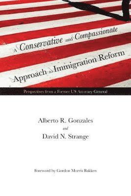 bokomslag A Conservative and Compassionate Approach to Immigration Reform
