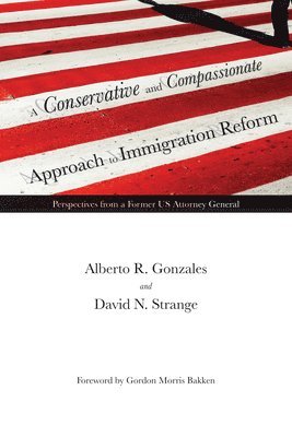 A Conservative and Compassionate Approach to Immigration Reform 1