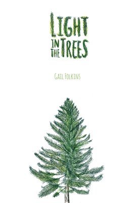 Gail Folkins - Light in the Trees, Häftad
