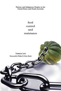 bokomslag Food, Control, and Resistance