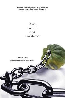 Food, Control, and Resistance 1