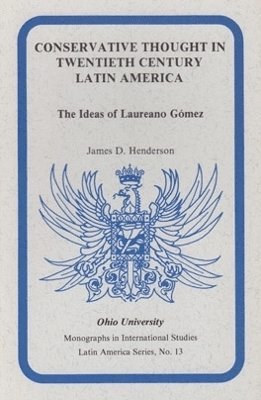 Conservative Thought in Twentieth Century Latin America 1