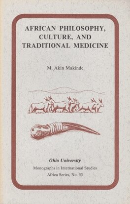 M. Akin Makinde - African Philosophy, Culture, and Traditional Medicine, Häftad